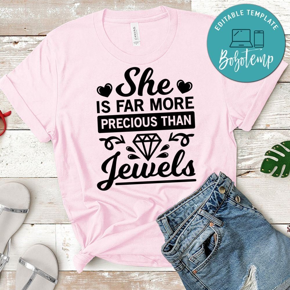 She Is Far More Precious Than Jewels T-Shirt