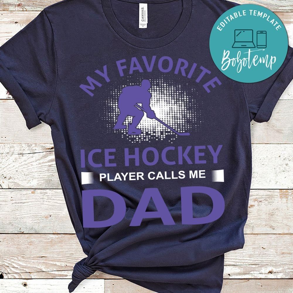 My Favorite Ice Hockey Player Calls Me Dad Shirt