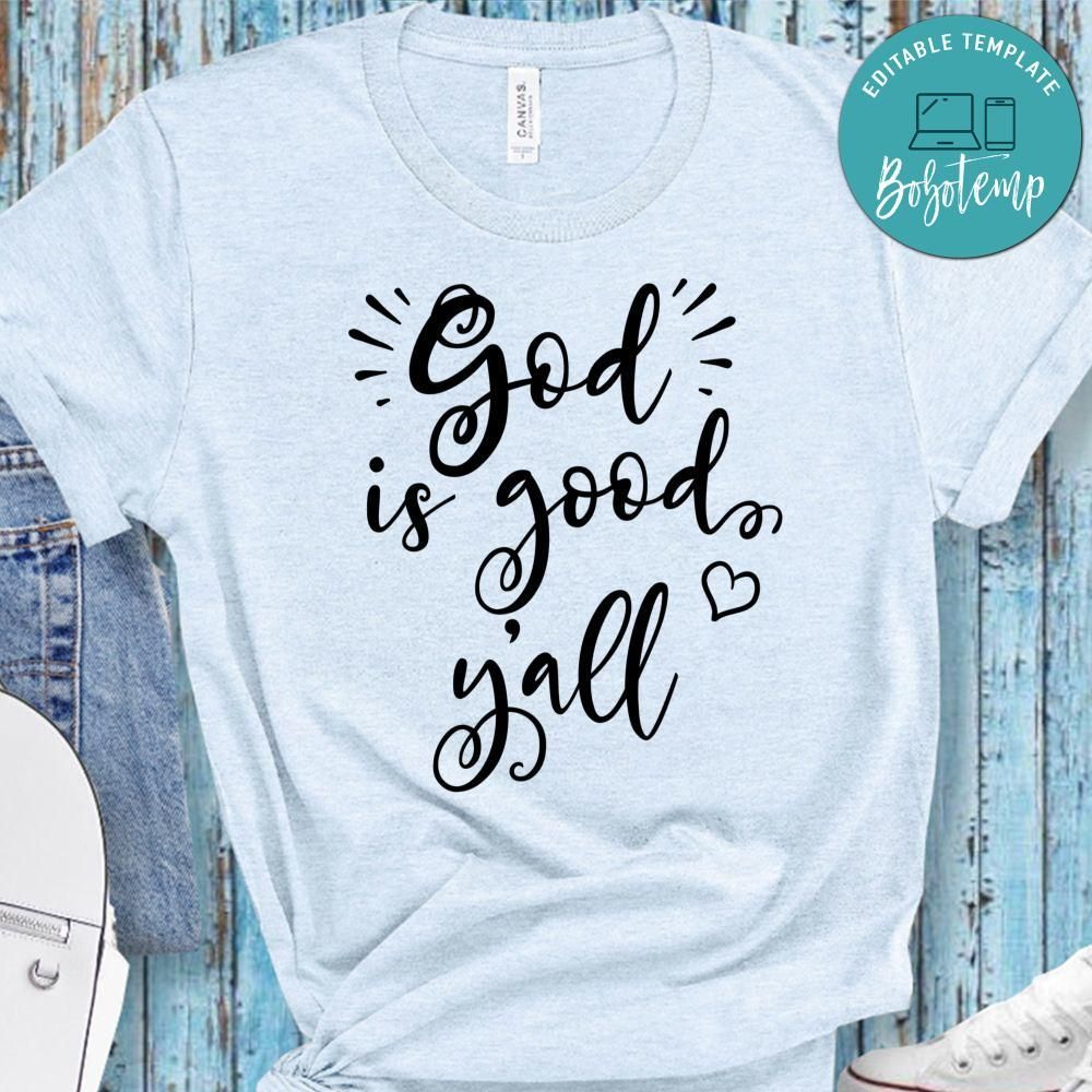 God Is Good Y'all Shirt