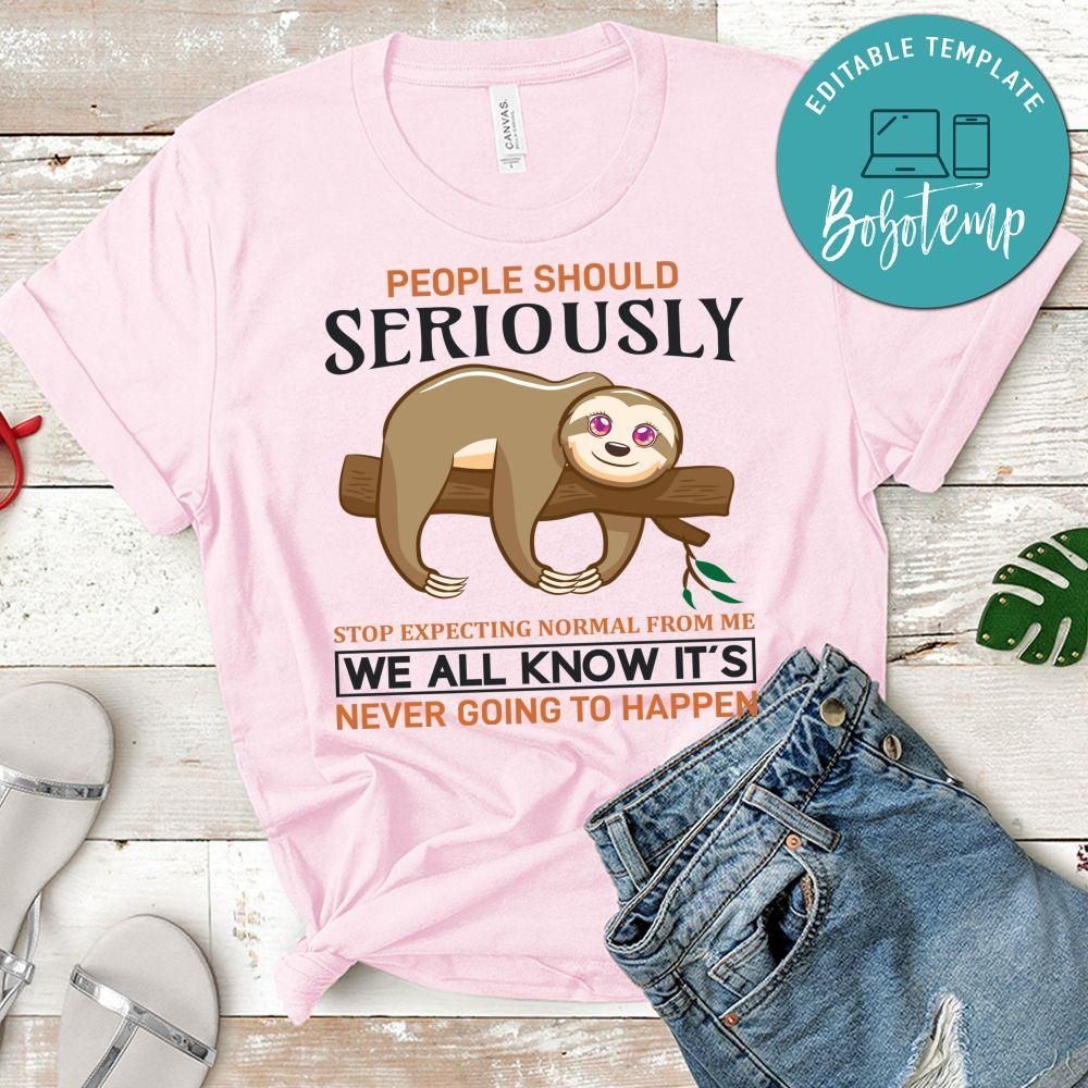 People Should Seriously Stop Expecting Normal From Mw Shirt