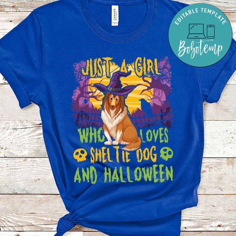 Dog Witch Just A Girl Who Loves Sheltie And Halloween T-Shirt