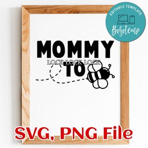 Mommy to bee SVG PNG file template