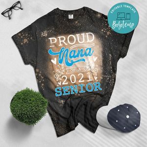 Proud Grandma Nana Of Class Of 2021 Senior First Day Gift Bleached Shirt