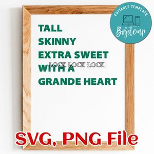 Tall skinny extra sweet with a grande heart PNG file template