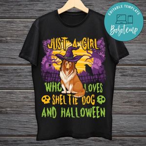 Dog Witch Just A Girl Who Loves Sheltie And Halloween Shirt PNG Digital File Printable Instant Download