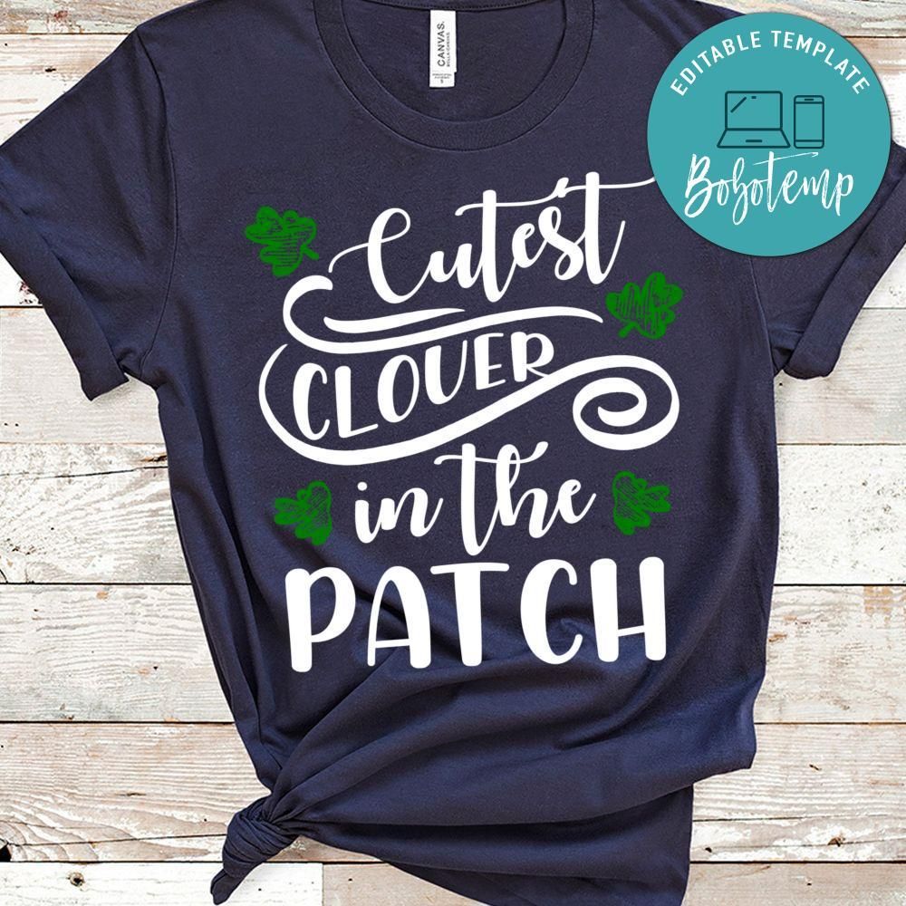 Cutest Clover In The Patch Shirt