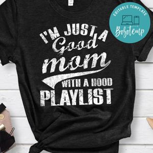 I'm just a good mom with a hood playlist PNG file template