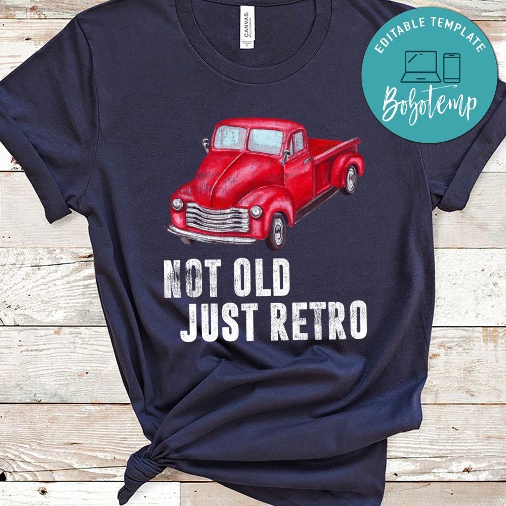 Not Old Just Retro Fun Vintage Red Pick Up Truck Classic Unisex T-Shirt