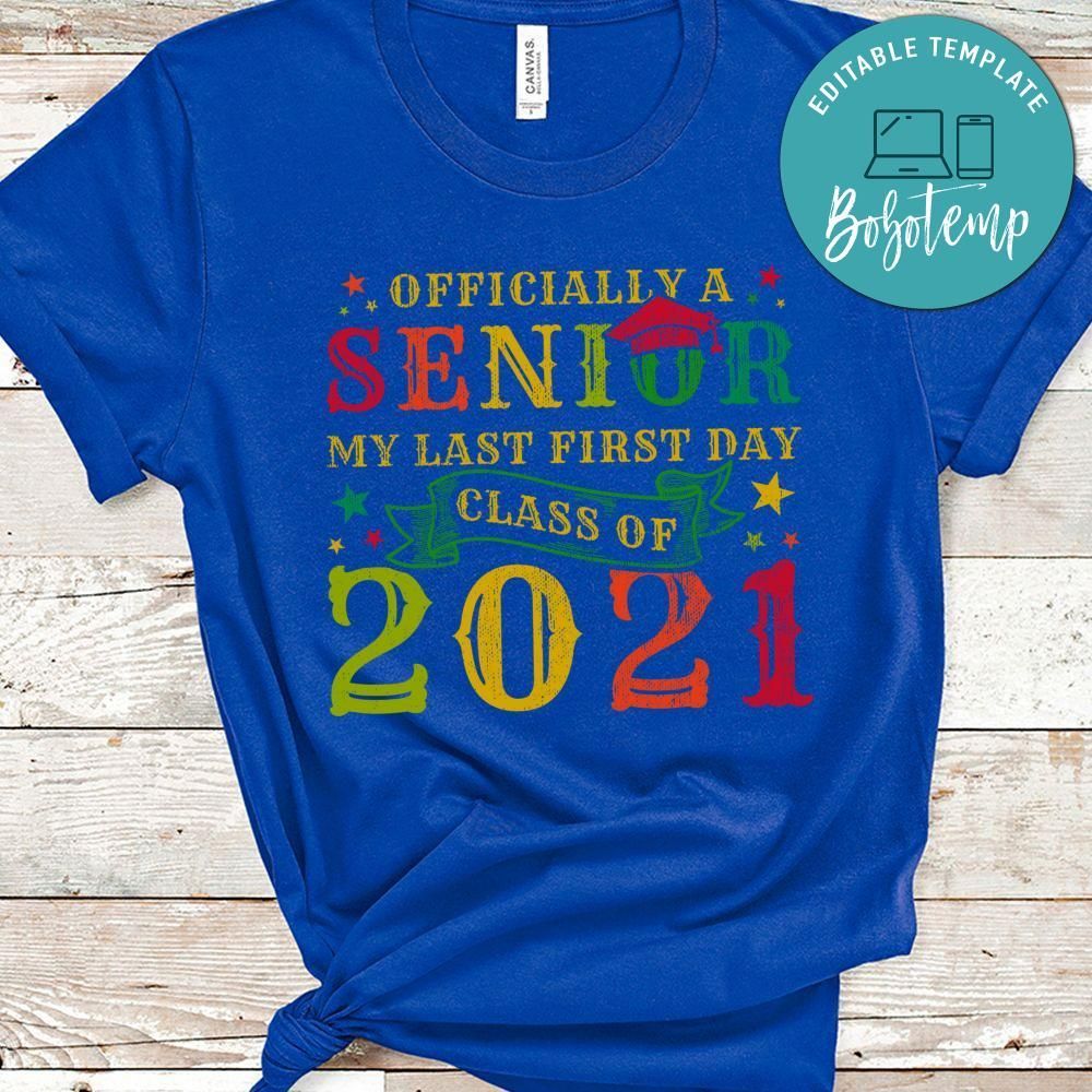 Officially A Senior My Last First Day Class Of 2021 Classic Unisex T-Shirt