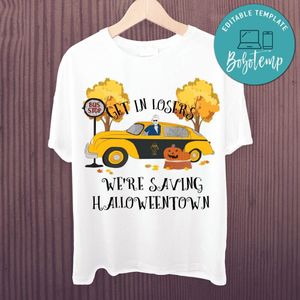 Get in losers we're saving halloweentown Shirt PNG files Printable Instant Download