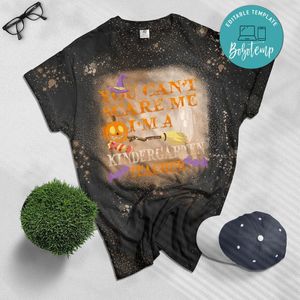 You can't scare me I'm a Kindergarten Teacher Bleached T-Shirt