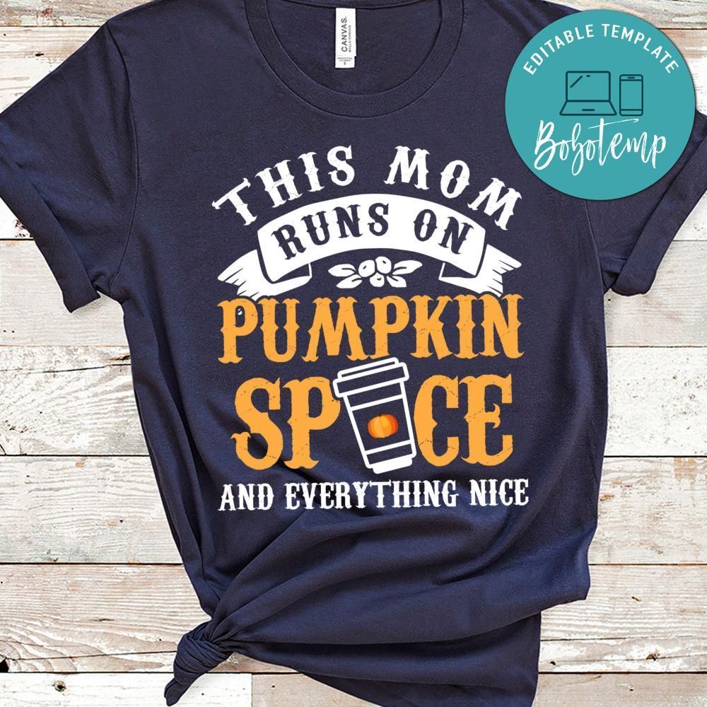 This Mom Runs On Pumpkin Spice Everything Nice Classic Unisex T-Shirt