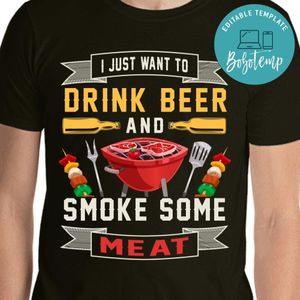 Drink Beer and Smoke Some Meat T-Shirt