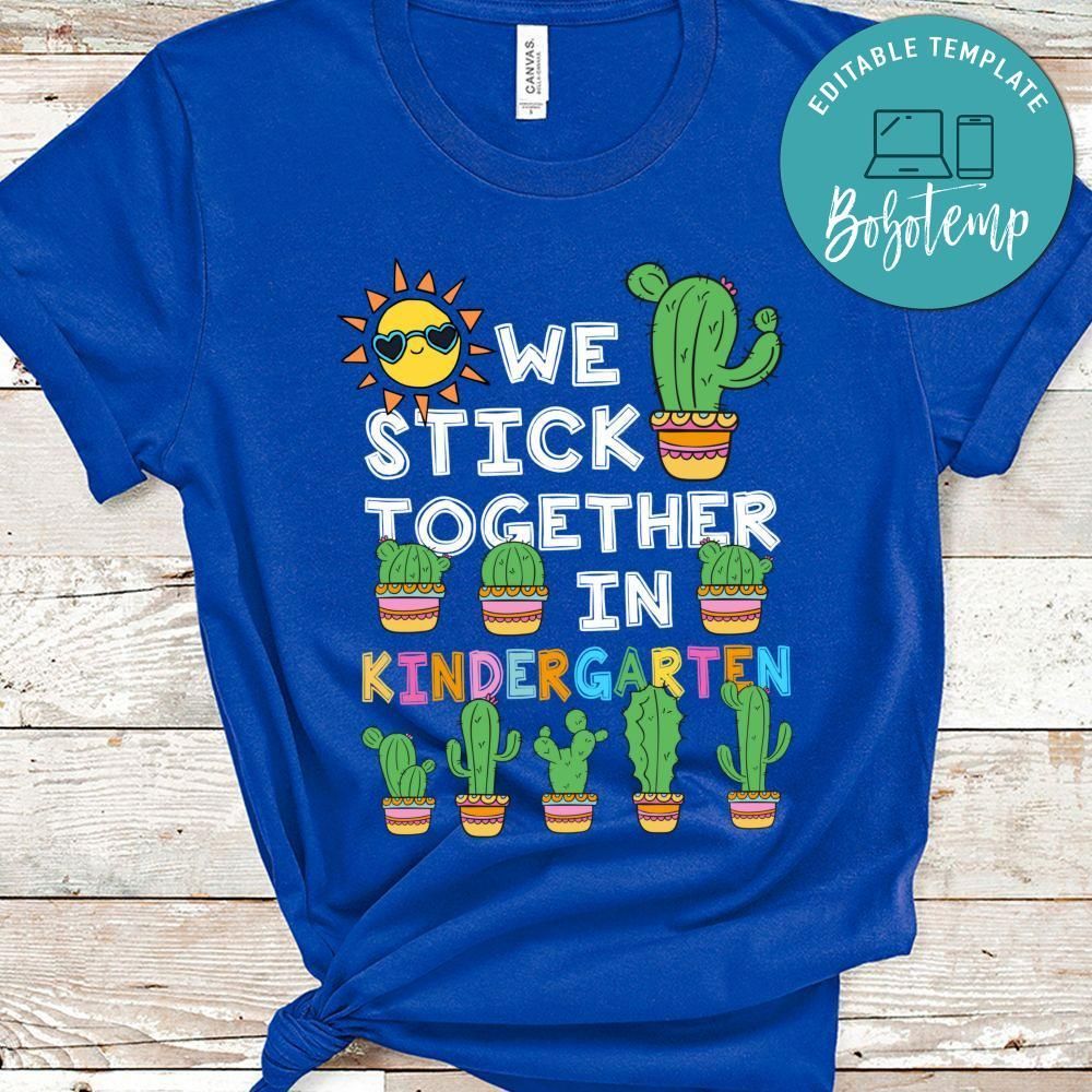 We stick together in kindergarten Back to school Cactus Classic Unisex T-Shirt