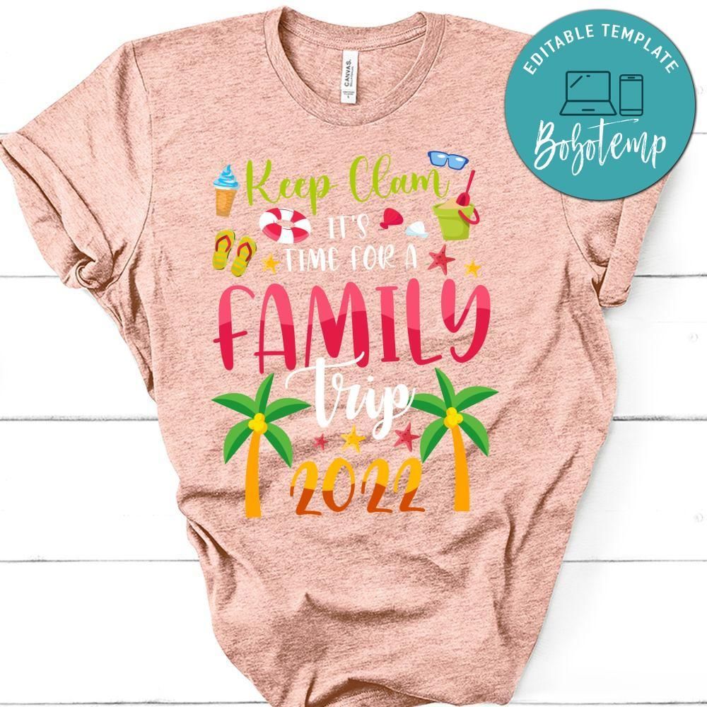 Keep Clam it's time for a family trip T-Shirt