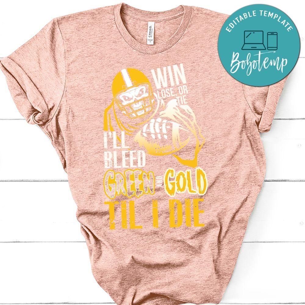 Win lose or Tie i’ll Bleed Green Packers T-Shirt