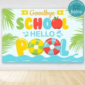 Goodbye school hello Pool Party Banner Backdrop Printable Instant Download