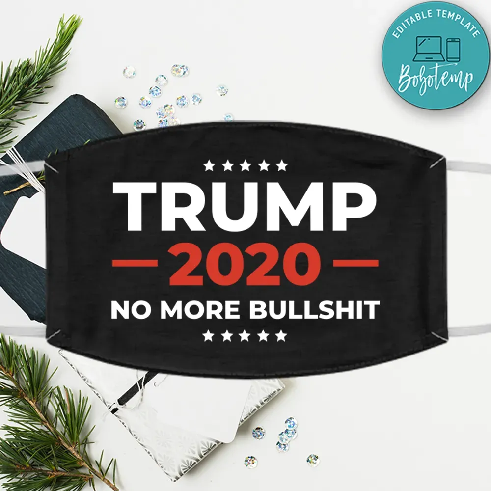 Trump 2020 No More Bullshit Fabric Face Mask | Bobotemp
