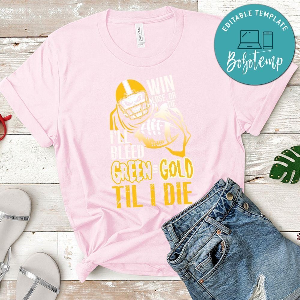 Win lose or Tie i’ll Bleed Green Packers T-Shirt