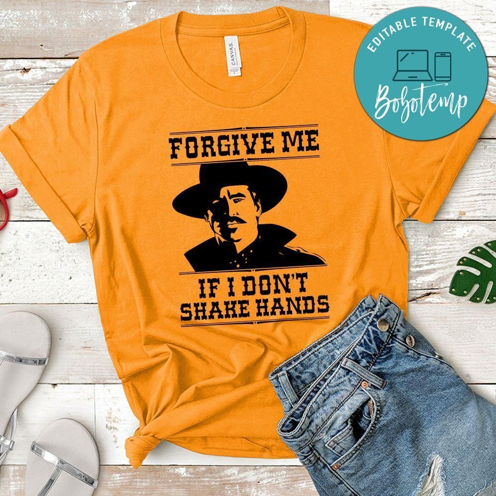 Forgive Me If I Don’t Shake Hands T-Shirt