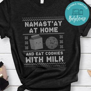 Namast'ay At Home And Eat Cookies Ugly Sweater Shirt
