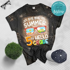 Bye Bye Summer Hello 5th Grade First day Back to school kids Bleached T-Shirt
