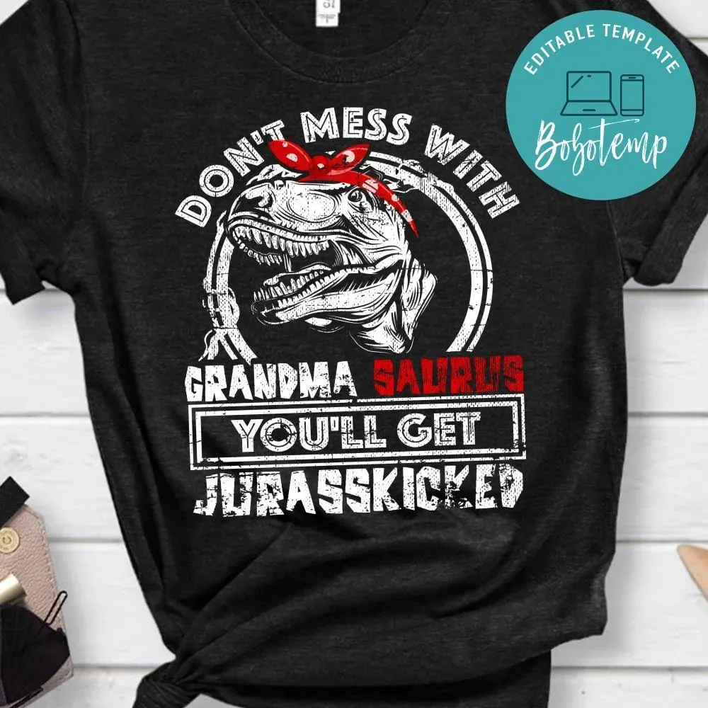Don't mess with grandma saurus you'll get Jurasskicked Classic Unisex Shirt