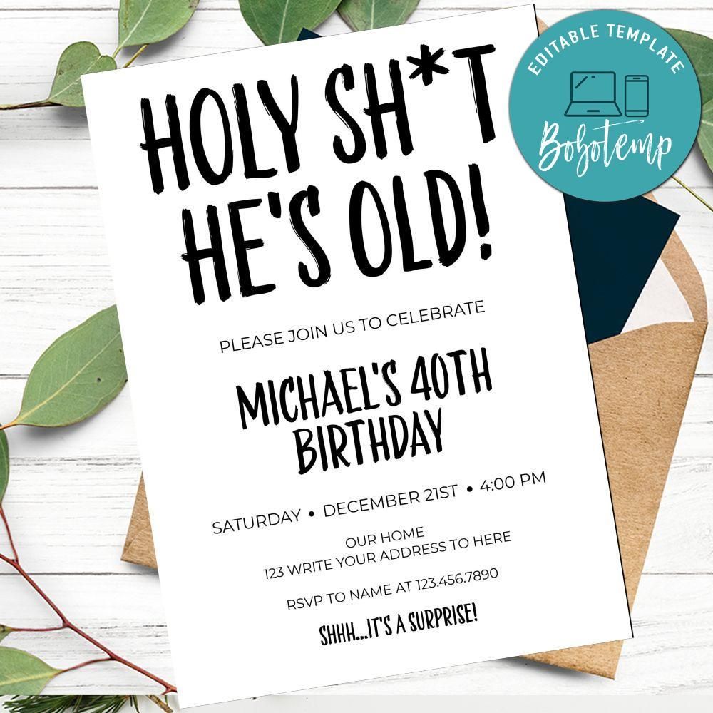 Holy Sh*t he's old Adult Birthday Flyer Customizable Template Instant Download