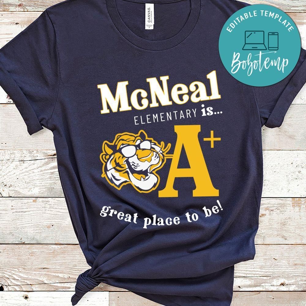 McNeal elementary is great place to be Shirt