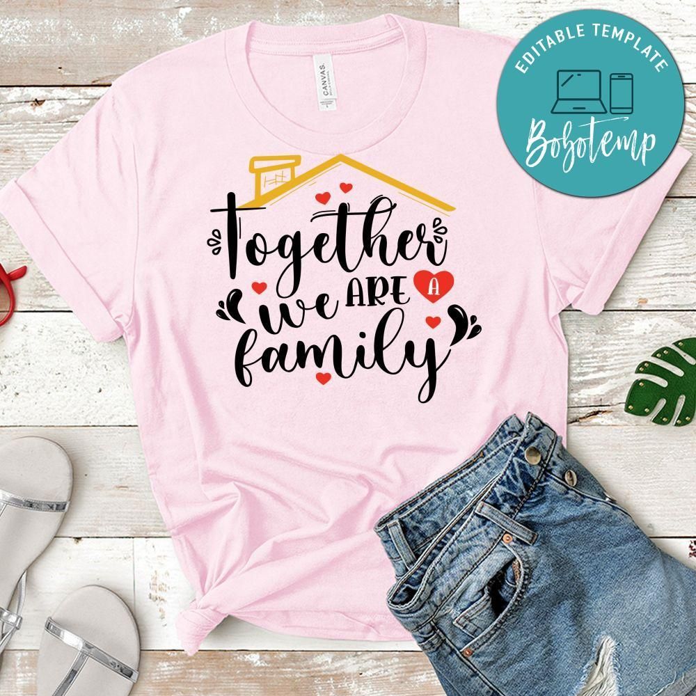 Together We Are A Family T-Shirt