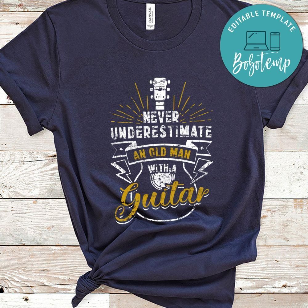 Never Underestimate An Old Man With A Guitar T-Shirt