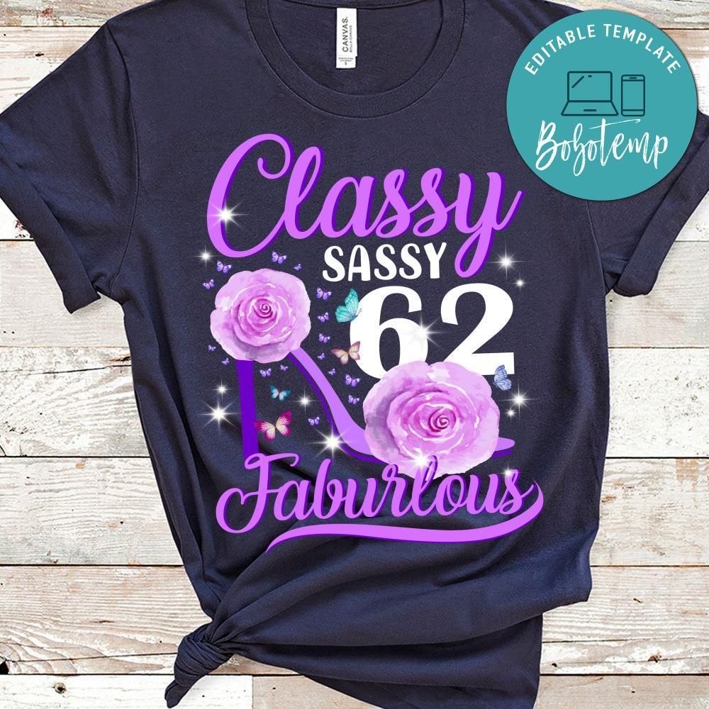 Classy Sassy And Faburlous Custom Age T-Shirt
