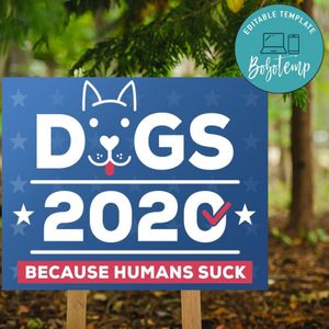 Dogs 2020 Yard Sign Digital File Printable Instant Download