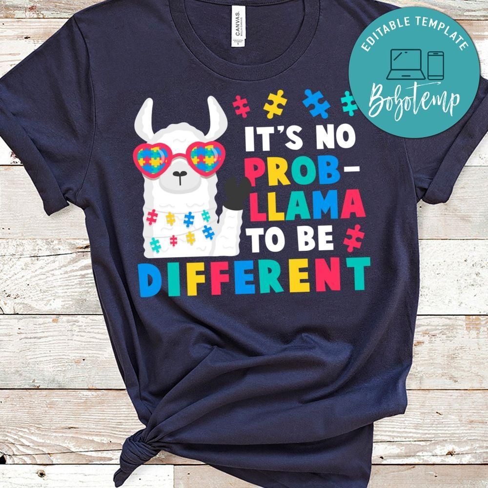 It's No Prob-Llama to Be Different Autism Women Gift Shirt