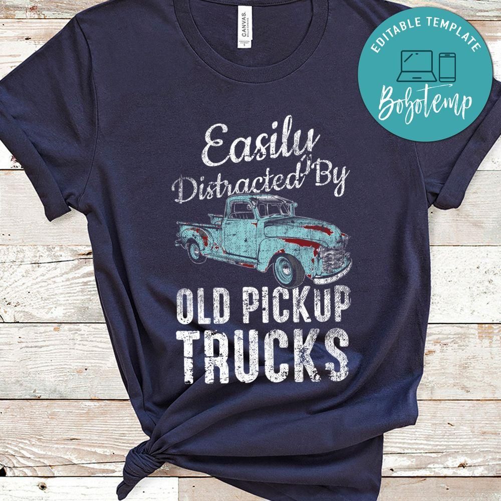 Easily Distracted By Old Pickup Trucks T-Shirt