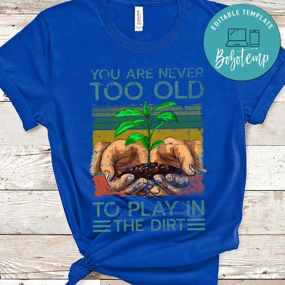 Funny Gardening & Gardener Plant Shirt
