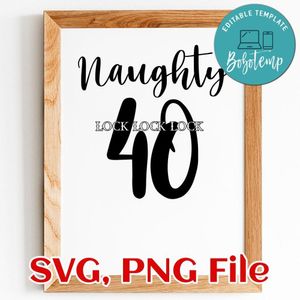 Naughty 40 SVG PNG file template