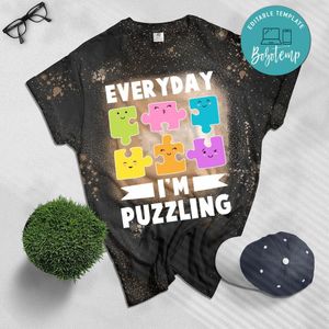 Everyday I'm Puzzling Bleached Shirt