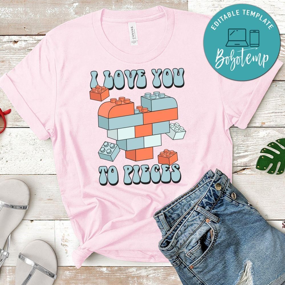 I Love You To Pieces T-Shirt