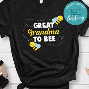 Great grandma to bee Shirt