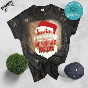 Santa promoting me to Big Brother Again Bleached Shirt