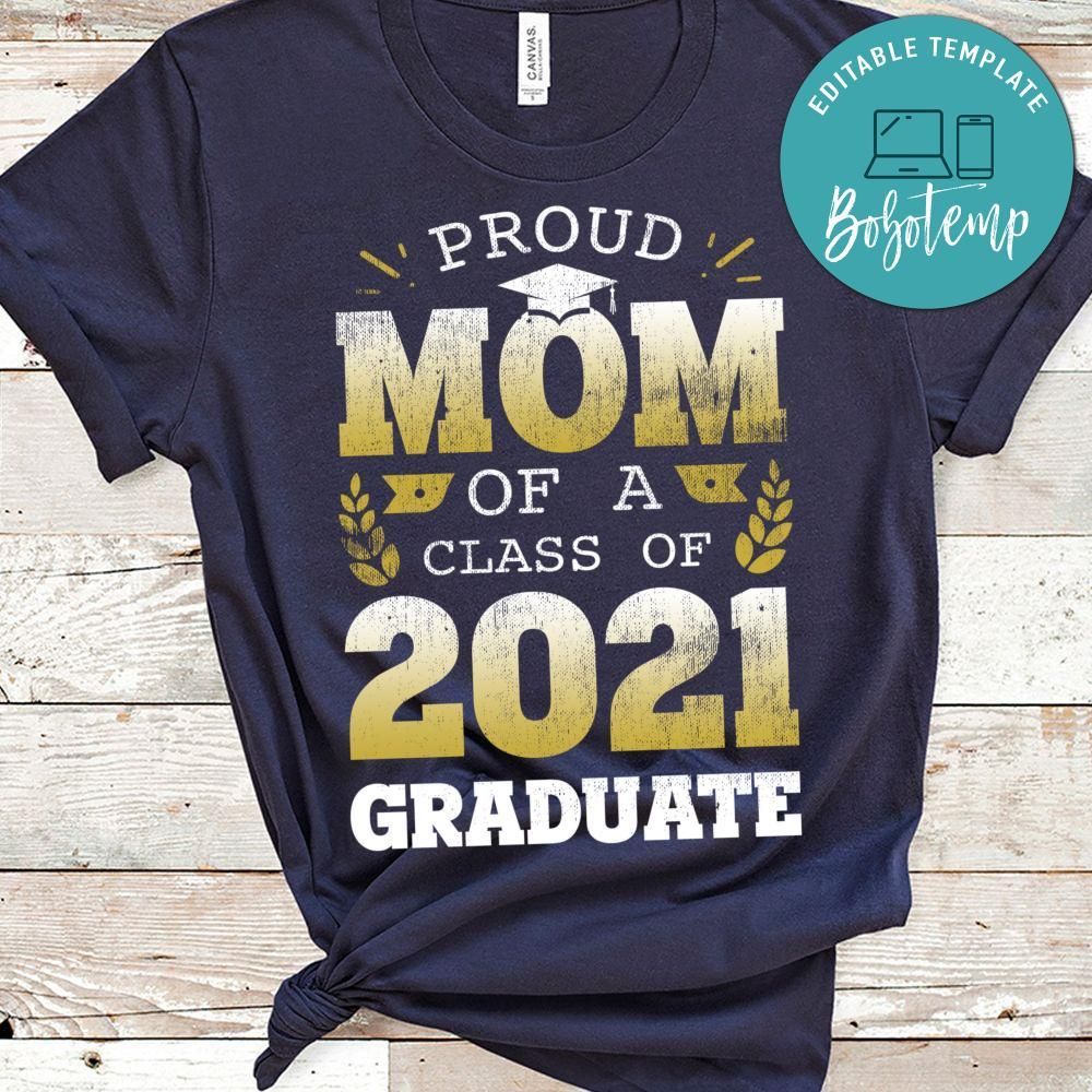 Proud Mom of a Class of 2021 Graduate Gift Senior 2021 Classic Unisex Shirt