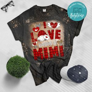 I love being a mimi gnomes red Plaid heart Valentines day Bleached Shirt