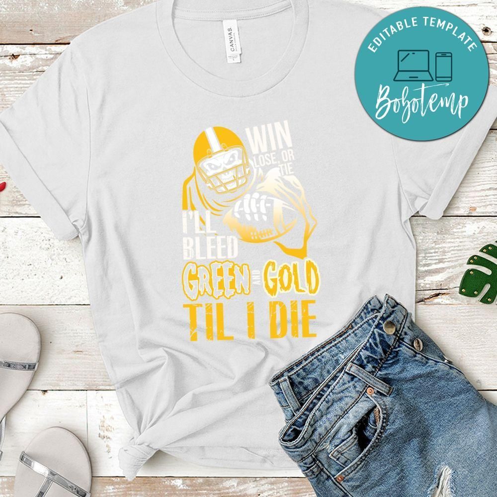 Win lose or Tie i’ll Bleed Green Packers T-Shirt