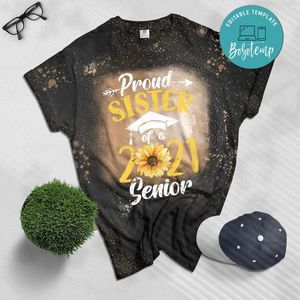 Class of 2021 Sunflower Sister Proud Sister of 2021 Senior Bleached Shirt
