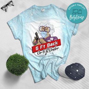 Madea 6 Feet Away Funny Bleached T-Shirt