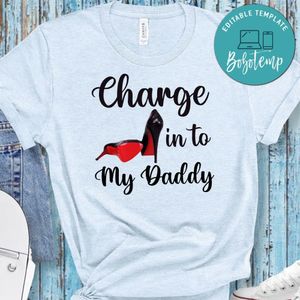 Charge it to My Daddy T-Shirt