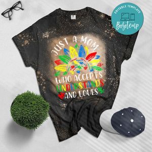 Just A Mom Who Accepts Understands Loves Autism Womens Bleached Shirt