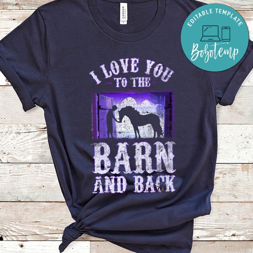 I love you to the Barn and Back Horse Riding Lover Classic Unisex T-Shirt