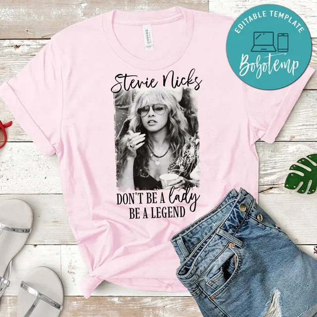 T-shirt Stevie Nicks Don't Be A Lady Be A Legend - Coton - Tailles S à 5XL - Neuf Avec étiquettes
